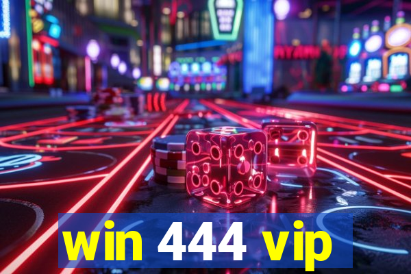 win 444 vip